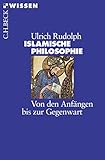 Islamische Philosophie: Von den Anfängen bis zur Gegenwart (Beck'sche Reihe)