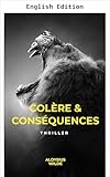 Anger and Consequences (Suspense, Twists, and Humor)