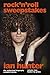 Rock 'n' Roll Sweepstakes: The Official Biography of Ian Hunter (Volume 2)