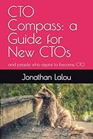 CTO Compass: a Guide for New CTOs: and people who aspire to become CTO (SayaSoft Publishing) B0F5Z64L77 Book Cover