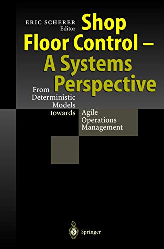 Shop Floor Control - A Systems Perspective: From Deterministic Models Towards Agile Operations Management view 2
