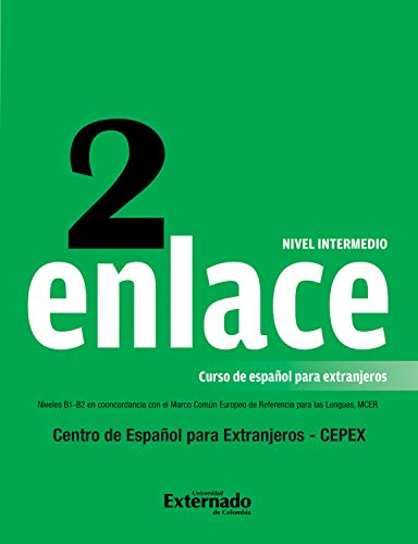 Enlace 2: Curso de español para extranjeros (Nivel Intermedio): Comunicación Panhispánica al Alcance del Mundo (Spanish Edition) - Ariza Herrera, Emma