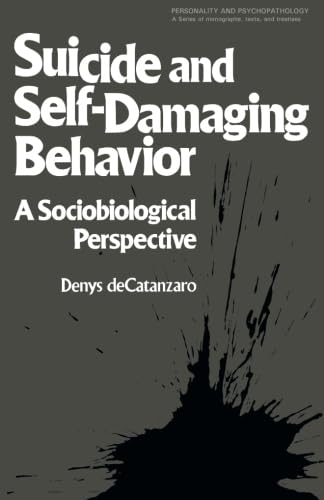 Suicide and Self-Damaging Behavior: A Sociobiological Perspective
