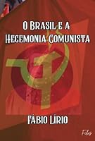 O Brasil E A Hegemonia Comunista (Portuguese Edition) 6553910081 Book Cover