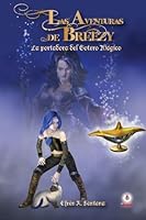 Las Aventuras de Breezy: La Portadora del Gotero Magico 1946035408 Book Cover