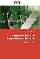 L' Espace Public et la Fragmentation Ethnique 6131506345 Book Cover