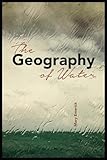 Geography of Water (The Alaska Literary Series)