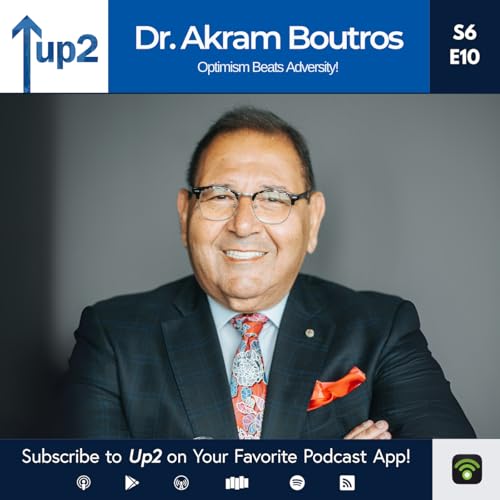 Dr. Akram Boutros: Optimism Beats Adversity!