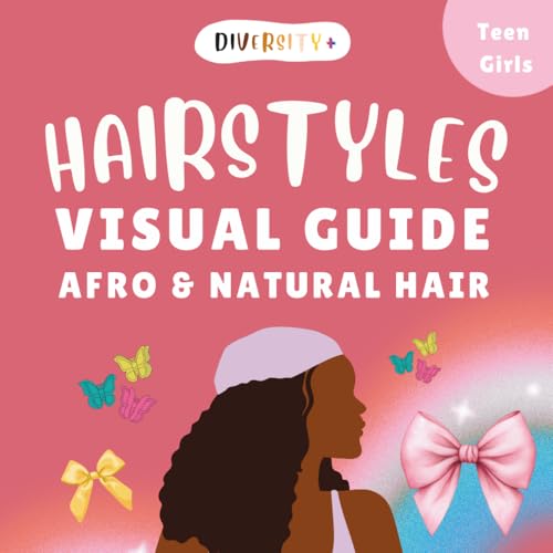 Diversity+ Afro Hairstyles: Visual Guide for Natural Hair: Visual...