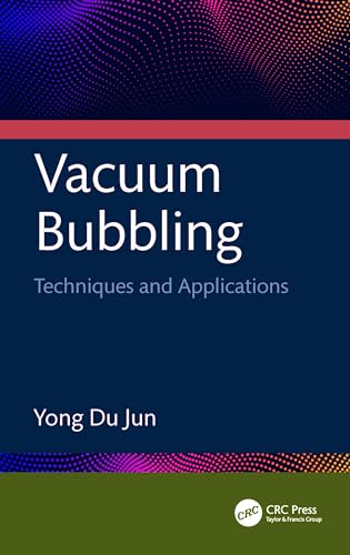Vacuum Bubbling: Techniques and Applications view 2