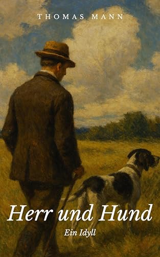 Herr und Hund: Ein Idyll