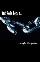 And So It Began... 1547172002 Book Cover
