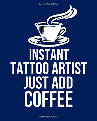 Instant Tattoo artist Just Add Coffee: Calendar 2019, Monthly & Weekly Planner Jan. - Dec. 2019