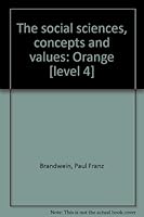 The Social Sciences, Concepts And Values: Orange 0153772905 Book Cover