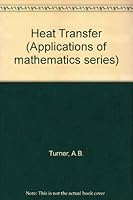 Heat Transfer (Applications of mathematics series) 0177616091 Book Cover