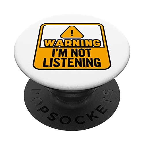Warning I'm Not Listening -----. PopSockets Swappable PopGrip, Black