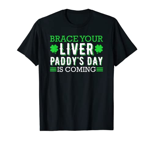 Prepara su hígado Paddys Día está llegando divertido St Pattys Beer Camiseta