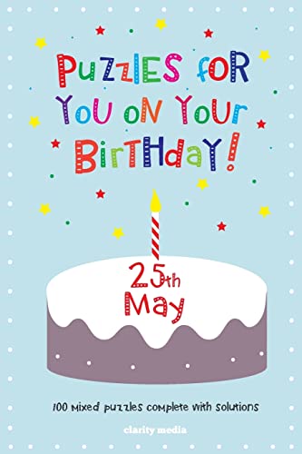 Puzzles for you on your Birthday - 25th May