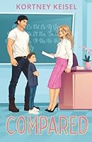 Compared: A Sweet Romantic Comedy (The Sweet Rom"Com" Series) B09NRJT5C3 Book Cover