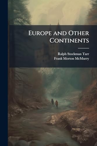 Europe and Other Continents: With Review of North America