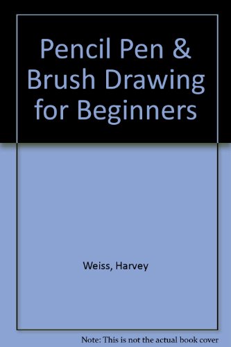 Pencil, Pen and Brush: Drawing for beginners B00277IW2M Book Cover