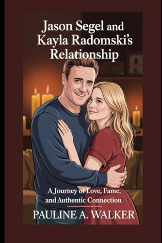Jason Segel and Kayla Radomski’s Relationship: A journey of Love, Fame and Authentic Connection