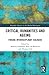 Critical Humanities and Ageing (Routledge Advances in the Medical Humanities)