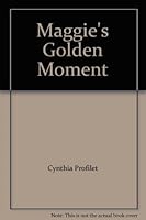 Maggie's Golden Moment 0963773518 Book Cover