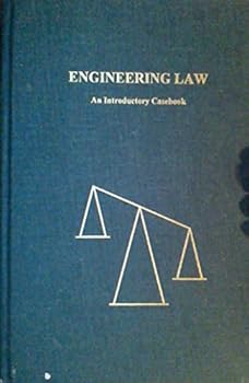 Hardcover Engineering Law - An Introductory Casebook, Third Edition Book