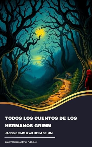 Todos los cuentos de los hermanos Grimm (Spanish Edition)