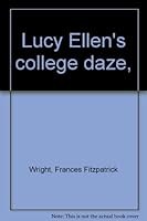 Lucy Ellen's college daze, B0007F1PY8 Book Cover