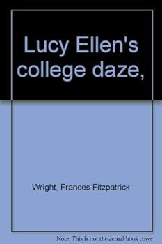 Unknown Binding Lucy Ellen's college daze, Book