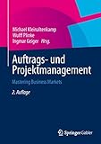 Auftrags- und Projektmanagement: Mastering Business Markets