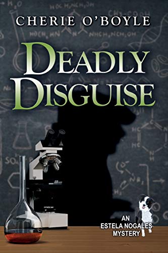 Deadly Disguise (Estela Nogales Mystery)