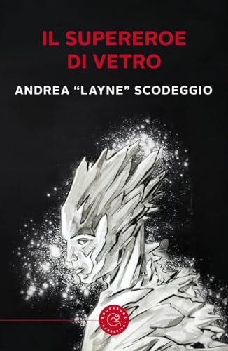 Il Supereroe Di Vetro
