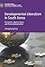 Developmental Liberalism in South Korea: Formation, Degeneration, and Transnationalization (International Political Economy Series)