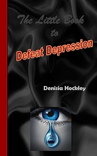 The Little Book to Defeat Depression 1514685558 Book Cover