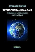 Reencontrando a Gaia: A hombros de James Lovelock y Lynn Margulis (DEL GENAL)