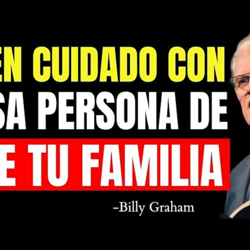 DIOS DICE TEN CUIDADO CON ESA PERSONA DE TU FAMILIA - Predicas Cristianas Podcast Por arte de portada