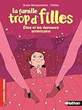 La famille trop d'filles : Elisa et les danseurs américains (Premiers romans)