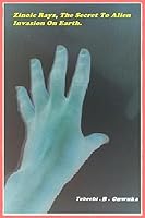 Zinoc Rays, the Secret to Alien Invasion on Earth. 1982020385 Book Cover
