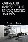 OPTIMIZA TU EMPRESA CON EL EXITOSO MODELO JAPONÉS