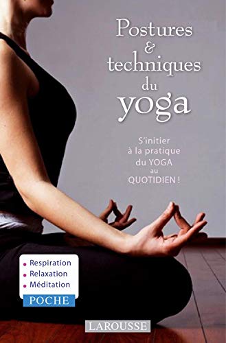 Télécharger Postures et techniques du Yoga Livre eBook France