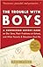 The Trouble with Boys: A Surprising Report Card on Our Sons, Their Problems at School, and What Parentsand Educators Must Do