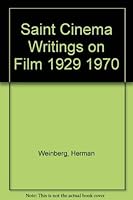 Saint cinema: Writings on film, 1929-1970 0804429715 Book Cover