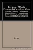  Regionis abbatis Prumiensis Chronicon cum continuatione Treverensi