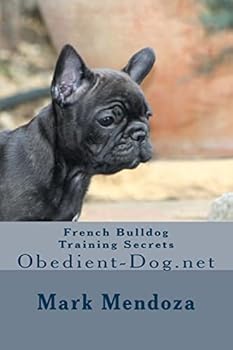 Paperback French Bulldog Training Secrets: Obedient-Dog.net Book