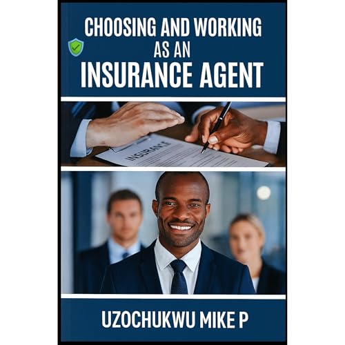 Choosing and Working as an Insurance Agent Audiolibro Por Uzochukwu Mike P arte de portada