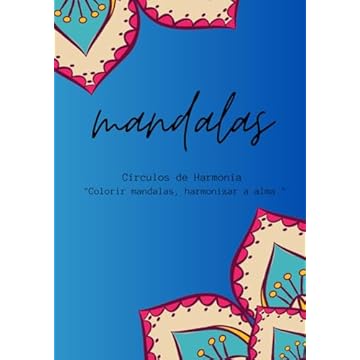 Capa do livro Mandalas: Círculos de Harmonia: Colorir mandalas, harmonizar a alma. (Portuguese Edition)