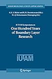 IUTAM Symposium on One Hundred Years of Boundary Layer Research: Proceedings of the IUTAM Symposium held at DLR-Göttingen, Germany, August 12-14, 2004 (Solid Mechanics and Its Applications, 129)